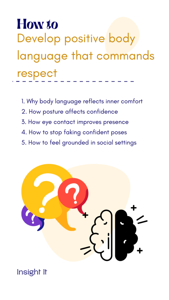 Insight It - One Insight at a Time How to Develop Positive Body Language That Commands Respect